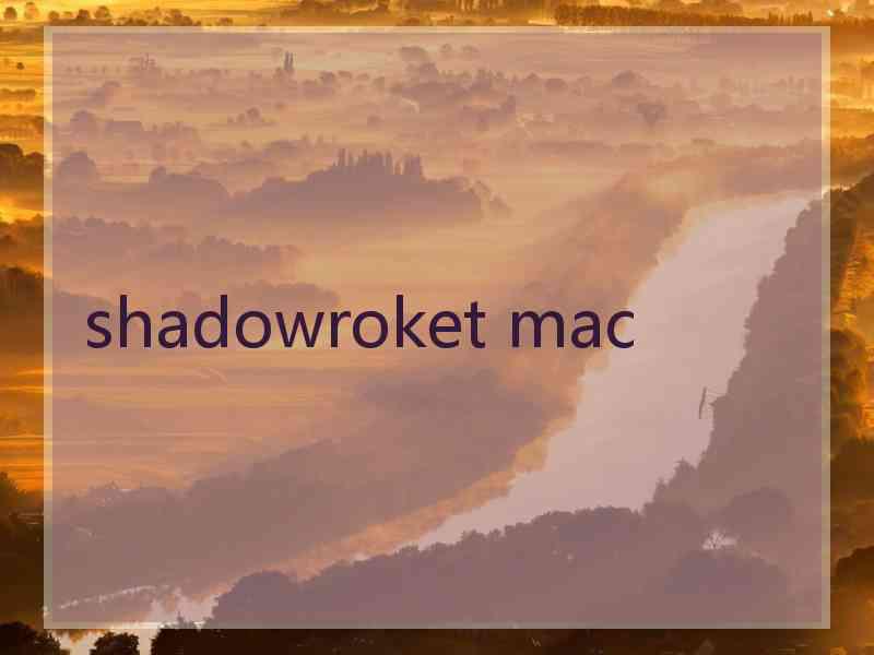 shadowroket mac