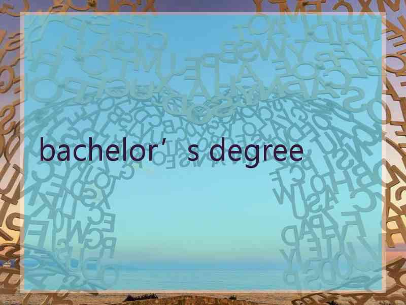 bachelor’s degree