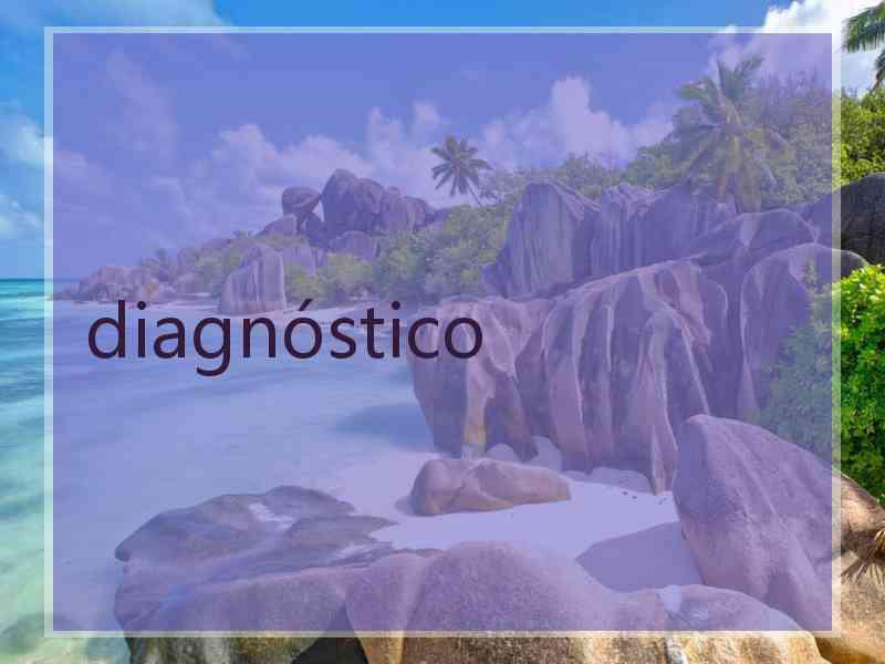 diagnóstico